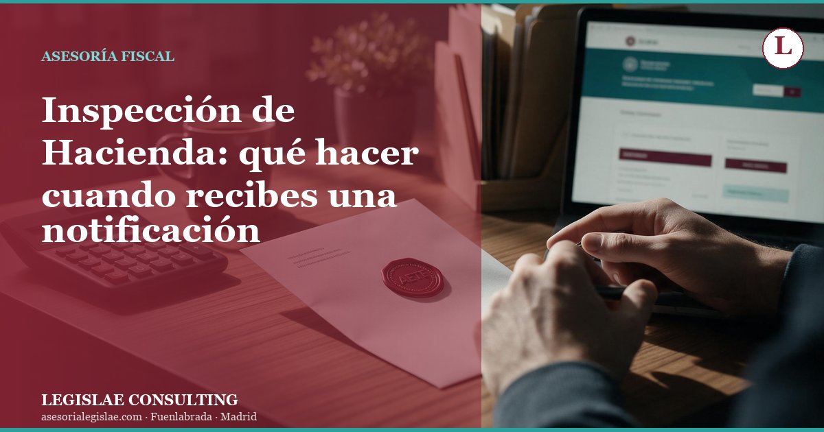 Inspección de Hacienda: qué hacer cuando recibes una notificación